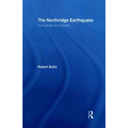 The Northridge Earthquake: Vulnerability and Disaster