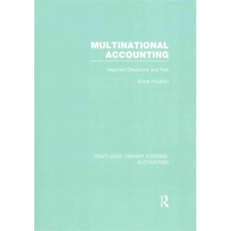 Multinational Accounting (RLE Accounting): Segment Disclosure and Risk