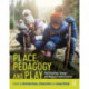 Place, Pedagogy and Play: Participation, Design and Research with Children