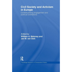 Civil Society and Activism in Europe: Contextualizing engagement and political orientations