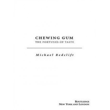 Chewing Gum: The Fortunes of Taste