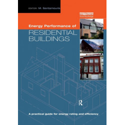 Energy Performance of Residential Buildings: A Practical Guide for Energy Rating and Efficiency