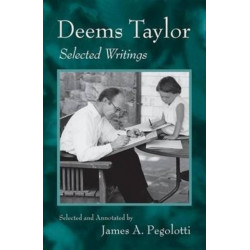 Deems Taylor: Selected Writings