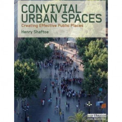 Convivial Urban Spaces: Creating Effective Public Places