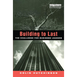 Building to Last: The challenge for business leaders