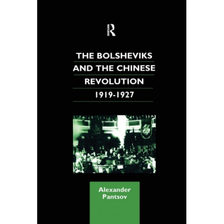 The Bolsheviks and the Chinese Revolution 1919-1927
