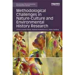 Methodological Challenges in Nature-Culture and Environmental History Research
