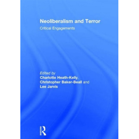 Neoliberalism and Terror: Critical Engagements