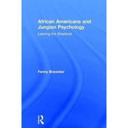 African Americans and Jungian Psychology: Leaving the Shadows
