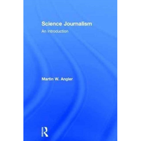 Science Journalism: An Introduction