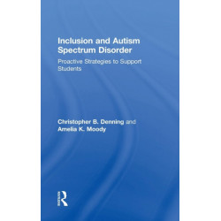 Inclusion and Autism Spectrum Disorder: Proactive Strategies to Support Students