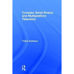 Complex Serial Drama and Multiplatform Television