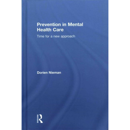 Prevention in Mental Health Care: Time for a new approach