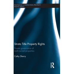Strata Title Property Rights: Private governance of multi-owned properties