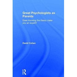 Great Psychologists as Parents: Does knowing the theory make you an expert?