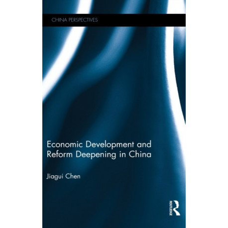 Economic Development and Reform Deepening in China
