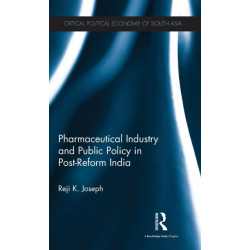 Pharmaceutical Industry and Public Policy in Post-reform India