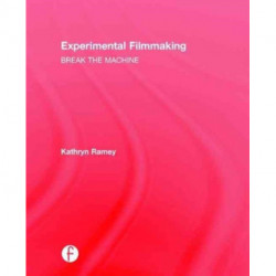 Experimental Filmmaking: BREAK THE MACHINE