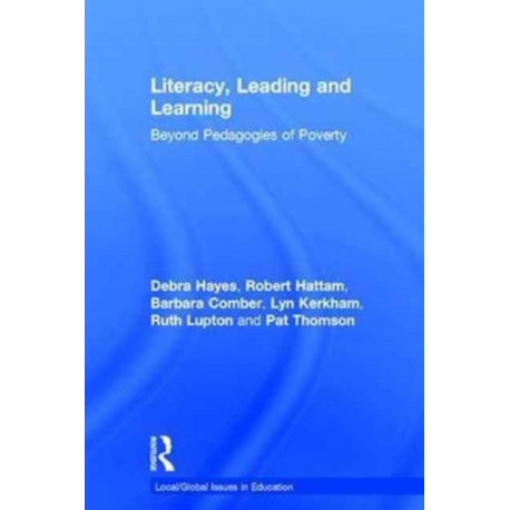 Literacy, Leading and Learning: Beyond Pedagogies of Poverty