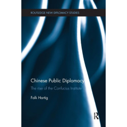 Chinese Public Diplomacy: The Rise of the Confucius Institute