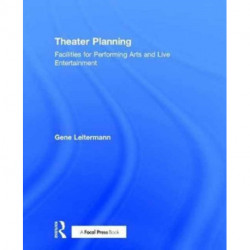 Theater Planning: Facilities for Performing Arts and Live Entertainment