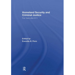 Homeland Security and Criminal Justice: Five Years After 9/11