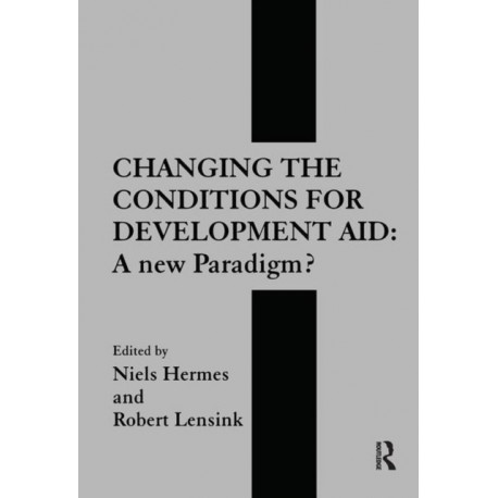 Changing the Conditions for Development Aid: A New Paradigm?