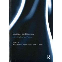 Crusades and Memory: Rethinking Past and Present