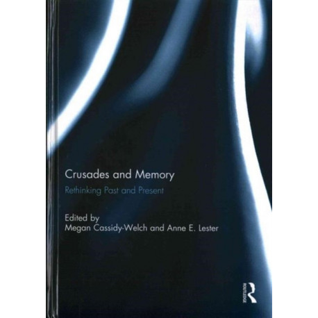 Crusades and Memory: Rethinking Past and Present