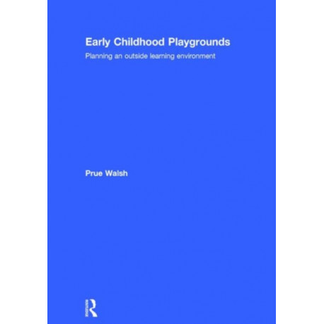 Early Childhood Playgrounds: Planning an outside learning environment