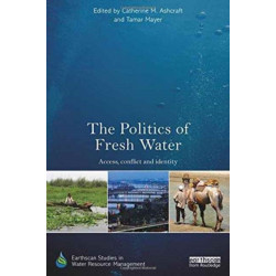 The Politics of Fresh Water: Access, conflict and identity