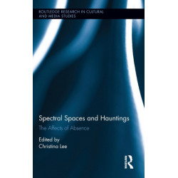 Spectral Spaces and Hauntings: The Affects of Absence