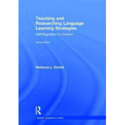 Teaching and Researching Language Learning Strategies: Self-Regulation in Context, Second Edition