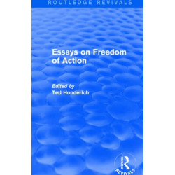 Essays on Freedom of Action (Routledge Revivals)