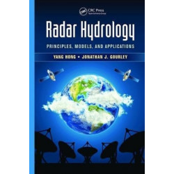 Radar Hydrology: Principles, Models, and Applications