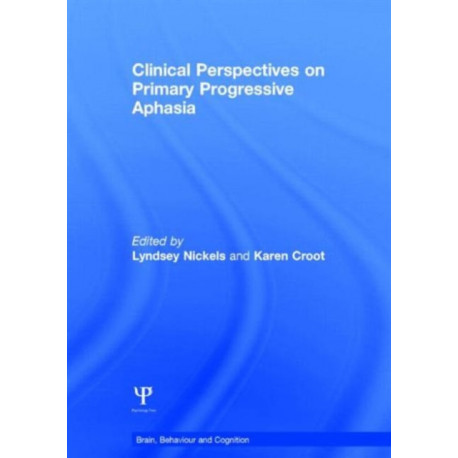 Clinical Perspectives on Primary Progressive Aphasia