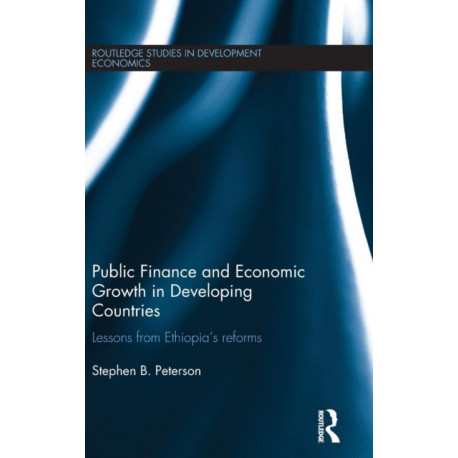 Public Finance and Economic Growth in Developing Countries: Lessons from Ethiopia's Reforms