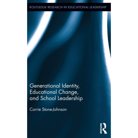 Generational Identity, Educational Change, and School Leadership