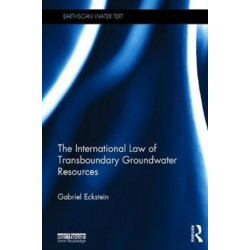 The International Law of Transboundary Groundwater Resources