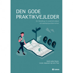 Den gode praktikvejleder: En håndbog til praktikforløbet på pædagoguddannelsen