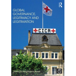 Global Governance, Legitimacy and Legitimation