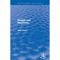 Bodies and Machines (Routledge Revivals)