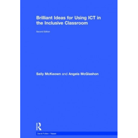Brilliant Ideas for Using ICT in the Inclusive Classroom