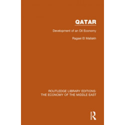 Qatar (RLE Economy of Middle East): Development of an Oil Economy