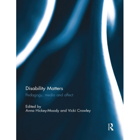Disability Matters: Pedagogy, media and affect