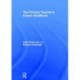 The Primary Teacher's Career Handbook