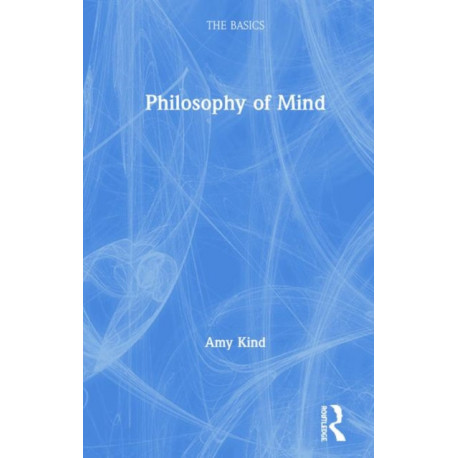 Philosophy of Mind: The Basics: The Basics