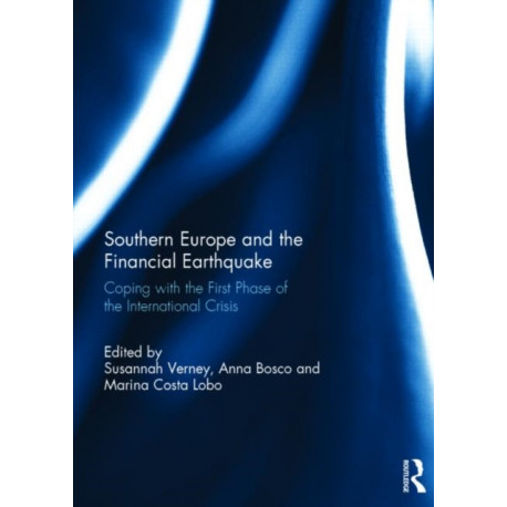 Southern Europe and the Financial Earthquake: Coping with the First Phase of the International Crisis
