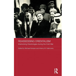 Reassessing Orientalism: Interlocking Orientologies during the Cold War