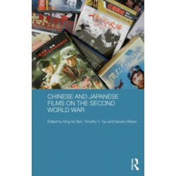 Chinese and Japanese Films on the Second World War